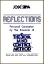 Reflections, Personal Evaluation by the Founder of the Silva Method