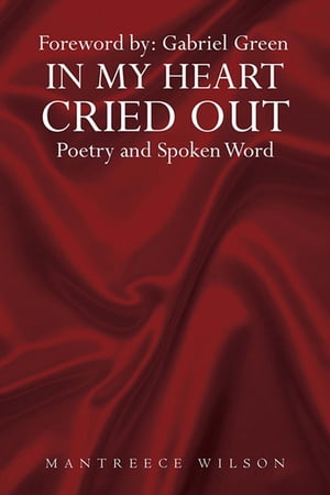 In My Heart Cried Out Spoken Word Poetry
