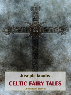 Celtic Fairy TalesŻҽҡ[ Joseph Jacobs ]