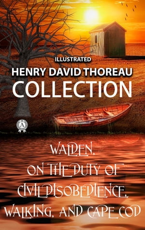 Henry David Thoreau Collection. Illustrated Wald