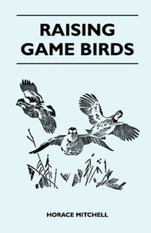 Raising Game Birds