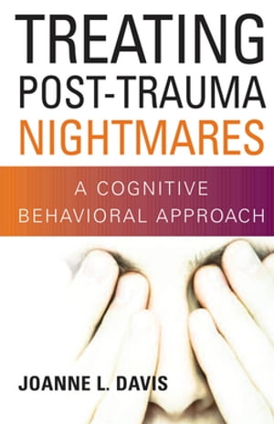 Treating Post-Trauma Nightmares