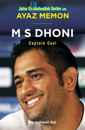 M S Dhoni: Captain Cool