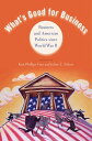 What's Good for Business Business and American Politics since World War II【電子書籍】