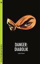 Danger: Diabolik【電子書籍】[ Leon Hunt ]