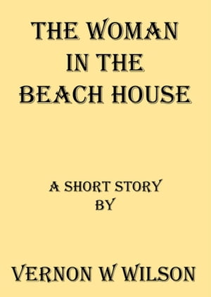 The Woman In The Beach House【電子書籍】[ 