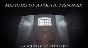 Memoirs Of A Poetic Prisoner