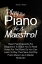 Play The Piano Like A Maestro!