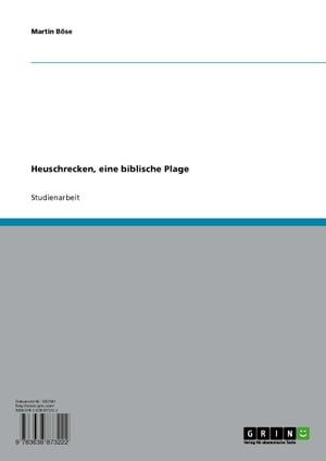 Heuschrecken, eine biblische Plage