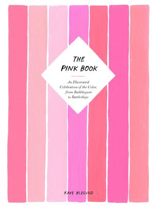 ŷKoboŻҽҥȥ㤨The Pink Book An Illustrated Celebration of the Color, from Bubblegum to BattleshipsŻҽҡ[ Kaye Blegvad ]פβǤʤ1,258ߤˤʤޤ