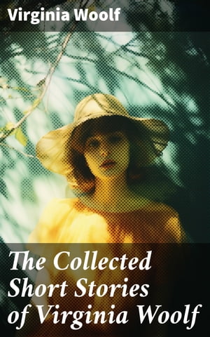 The Collected Short Stories of Virginia Woolf