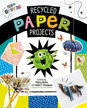Recycled Paper Projects【電子書籍】[ Heidi
