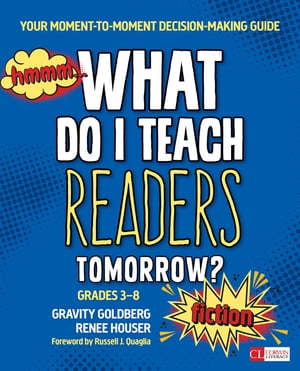 What Do I Teach Readers Tomorrow? Fiction, Grades 3-8