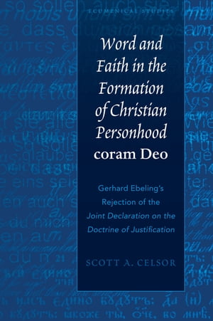 楽天楽天Kobo電子書籍ストアWord and Faith in the Formation of Christian Personhood ≪coram Deo≫ Gerhard Ebeling’s Rejection of the ≪Joint Declaration on the Doctrine of Justification≫【電子書籍】[ Scott A. Celsor ]