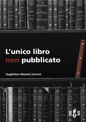 L'unico libro non pubblicato