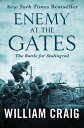 Enemy at the Gates The Battle for Stalingrad【電子書籍】 William J. Craig