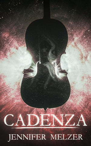 Cadenza【電子書籍】[ Jennifer Melzer ]