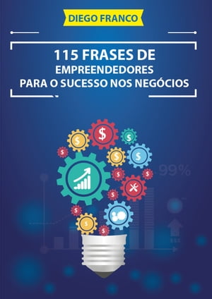 ŷKoboŻҽҥȥ㤨115 Frases de Empreendedores Para o Sucesso nos Neg?ciosŻҽҡ[ Diego Franco ]פβǤʤ162ߤˤʤޤ