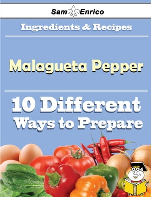 10 Ways to Use Malagueta Pepper (Recipe Book) 10 Ways to Use Malagueta Pepper (Recipe Book)【電子書籍】[ Concepcion Braun ](3)