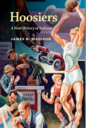ŷKoboŻҽҥȥ㤨Hoosiers A New History of IndianaŻҽҡ[ James H. Madison ]פβǤʤ1,760ߤˤʤޤ