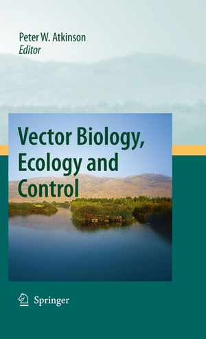 Vector Biology, Ecology and Control【電子書籍】