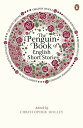 The Penguin Book of English Short Stories Featuring short stories from classic authors including Charles Dickens, Thomas Hardy, Evelyn Waugh and many more【電子書籍】 Christopher Dolley