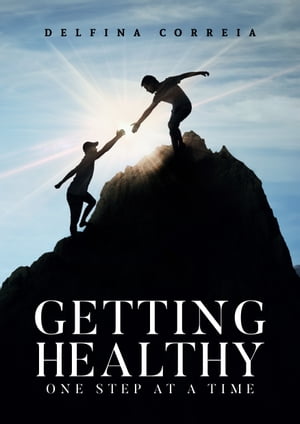 ŷKoboŻҽҥȥ㤨Getting Healthy: One Step at a TimeŻҽҡ[ Delfina Correia ]פβǤʤ596ߤˤʤޤ