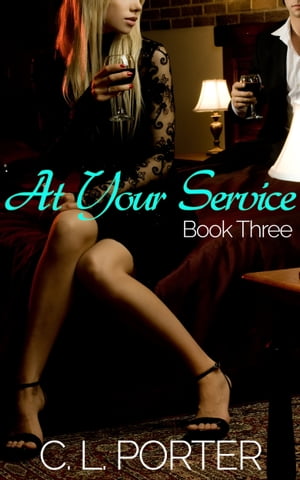 At Your Service - Book Three【電子書籍】[ 