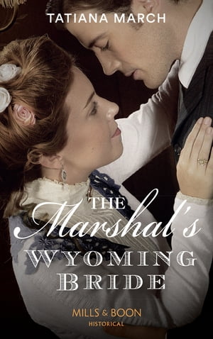 The Marshal's Wyoming Bride (Mills & Boon Historical)