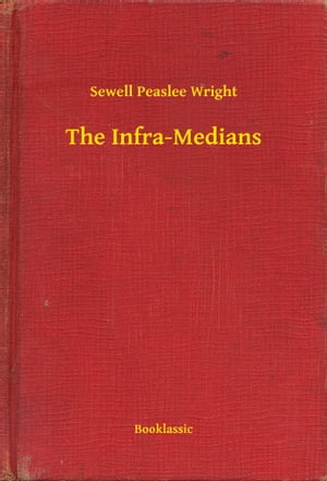 The Infra-Medians【電子書籍】[ Sewell Peas