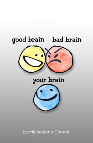 GOOD BRAIN BAD BRAIN YOUR BRAIN