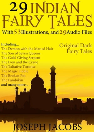 29 Indian Fairy Tales: With 53 Illustrations and 29 Free Online Audio FilesŻҽҡ[ Joseph Jacobs ]