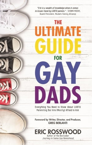 The Ultimate Guide for Gay Dads