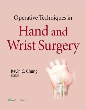 楽天楽天Kobo電子書籍ストアOperative Techniques in Hand and Wrist Surgery【電子書籍】[ Kevin Chung ]