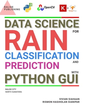 DATA SCIENCE FOR RAIN CLASSIFICATION AND PREDICTION WITH PYTHON GUI