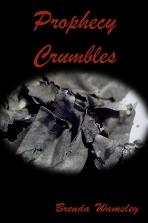 ŷKoboŻҽҥȥ㤨Prophecy CrumblesŻҽҡ[ Brenda Wamsley ]פβǤʤ111ߤˤʤޤ