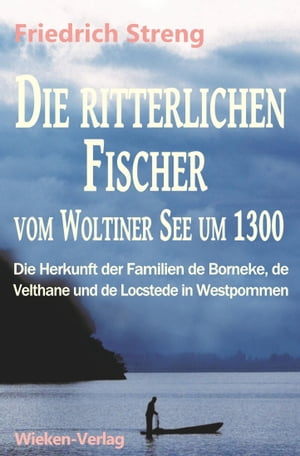 Die ritterlichen Fischer vom Woltiner See um 1300