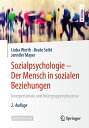 Sozialpsychologie ? Der Mensch in sozialen Beziehungen Interpersonale und Intergruppenprozesse