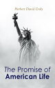 The Promise of American Life Political and Economic Theory Classic