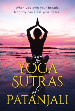 The Yoga Sutras of Patanjali【電子書籍】[ 