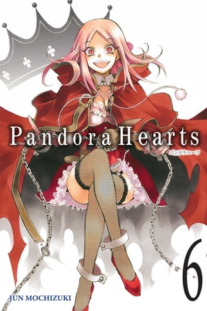 PandoraHearts, Vol. 6【電子書籍】 Jun Mochizuki