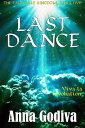 Last Dance: A Retold Fairy Tale【電子書籍】[ Anna Godiva ]