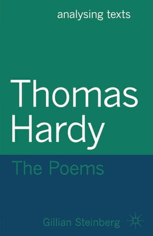 Thomas Hardy: The Poems【電子書籍】[ Gillian Steinberg ]
