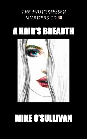 ŷKoboŻҽҥȥ㤨A Hair's BreadthŻҽҡ[ Mike O'Sullivan ]פβǤʤ636ߤˤʤޤ