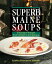 Superb Maine Soups