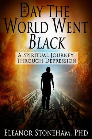 ŷKoboŻҽҥȥ㤨The Day the World Went Black A Spiritual Journey Through DepressionŻҽҡ[ Eleanor Stoneham ]פβǤʤ131ߤˤʤޤ
