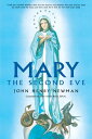 Mary The Second Eve【電子書籍】 Cardinal John Henry Newman