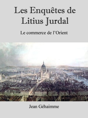 Les enquêtes de Litius Jurdal
