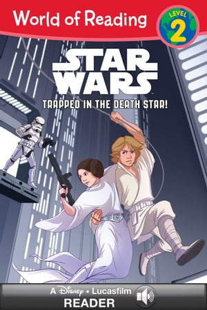 World of Reading Star Wars: Trapped in the Death Star! A Star Wars Read Along (Level 1)