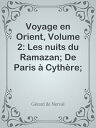 Voyage en Orient, Volume 2: Les nuits du Ramazan